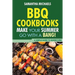 BBQ Cookbooks: Make Your Summer Go with a Bang! a Simple Guide to Barbecuing