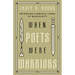 When Poets Were Warriors: Retrieving a Biblical Vision of Masculinity