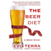 The Beer Diet (A Brew Story)