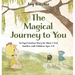 The Magical Journey to You: An Egg Donation Story for Mom & Dad Families with Children Ages 3-6