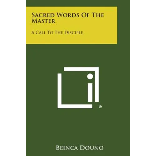 Sacred Words of the Master: A Call to the Disciple
