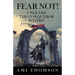 Fear Not!: Unleash the Conqueror Within