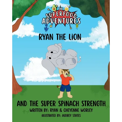Ryan the Lion and the Super Spinach Strength