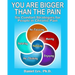 You Are Bigger Than the Pain: Six Comfort Strategies for People in Chronic Pain
