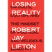 Losing Reality: On Cults, Cultism, and the Mindset of Political and Religious Zealotry