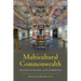 Multicultural Commonwealth: Poland-Lithuania and Its Afterlives