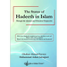 The Status of Hadeeth in Islam: Through the Quranic and Historical Perspective