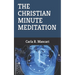 The Christian Minute Meditation