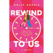 Rewind to Us