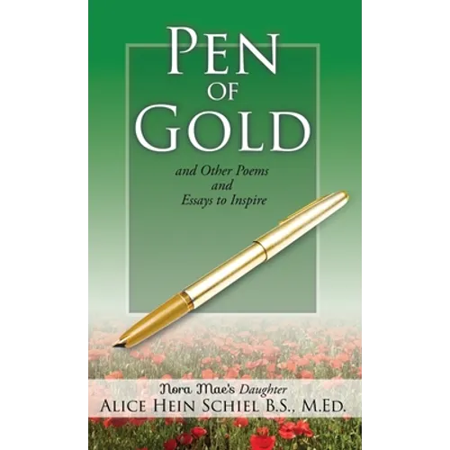 Pen of Gold: and Other Poems and Essays to Inspire