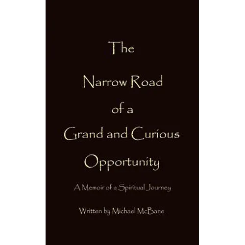 The Narrow Road of a Grand and Curious Opportunity