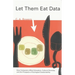 Let Them Eat Data: How Computers Affect Education, Cultural Diversity, and the Prospects of Ecological Sustainability