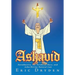 Ashavid: Zarathustra, the Nordkind Race, and Asha/Divine Natural Law