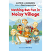 Nothing But Fun in Noisy Village