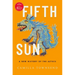 Fifth Sun: A New History of the Aztecs