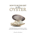 How to Be the Grit in the Oyster