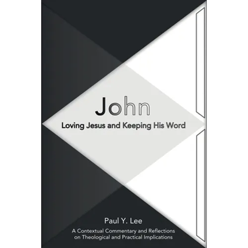 John: Loving Jesus and Keeping His Word