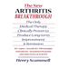 The New Arthritis Breakthrough: The Only Medical Therapy Clinically Proven to Produce Long-term Improvement and Remission of RA, Lupus, Juvenile RS, F