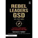 Rebel Leaders Gsd (Get Stuff Done!): Tactics for When the System's on Fire