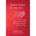 Relationships on the Run: How to Grow Authentic Connections and Lasting Intimacy in a Hurried Culture