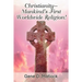 Christianity--Mankind's First Worldwide Religion!