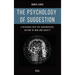 The psychology of suggestion: A research into the subconscious nature of man and society (Easy to Read Layout)