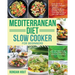 Mediterranean Diet Slow Cooker for Beginners: Easy, Quick & Delicious Budget Friendly Mediterranean Recipes to Heal Your Body & Help You Lose Weight (