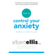 How to Control Your Anxiety Before It Controls You