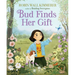 Bud Finds Her Gift