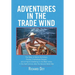 Adventures in the Trade Wind
