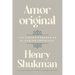 Original Love \ Amor Original (Spanish Edition): Las Cuatro Posadas En El Camino Espiritual