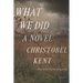 What We Did