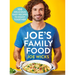 Joe's Family Food: 100 Delicious, Easy Recipes to Enjoy Together
