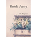 Pastel's Poetry: Rendering Luminous Landscapes and Radiant Still Life with Soft Pastels