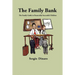 The Family Bank: The Family Guide to Financially Successful Children