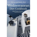 Mediterranean Diet Cookbook - Delicious and Healthy Mediterranean Meals: Mediterranean Diet for Beginners