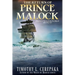 The Return of Prince Malock: Second book in the Prince Malock World