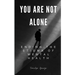 You Are Not Alone: Ending the Stigma of Mental Health