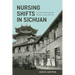 Nursing Shifts in Sichuan: Canadian Missions and Wartime China, 1937-1951