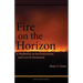 Fire on the Horizon: A Meditation on the Endowment and Love of Atonement