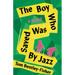 The Boy Who Was Saved by Jazz
