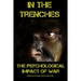 In the Trenches: The Psychological Impact of War