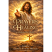 Prayers for Healing: Authored by Jesus Scribed by Lemuel David Miller