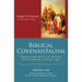 Biblical Covenantalism, Volume 1