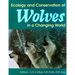 Ecology and Conservation of Wolves in a Changing World