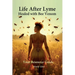 Life After Lyme Healed With Bee Venom Your Resource Guide