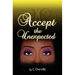 Accept the Unexpected