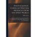 Photographic Copies of Written Messages From the Spirit World: More Than One Hundred Written Communications From Those Who Dwell in Spirit Life, Inclu