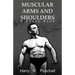 Muscular Arms and Shoulders: A Bosco Book