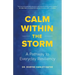 Calm Within the Storm: A Pathway to Everyday Resiliency